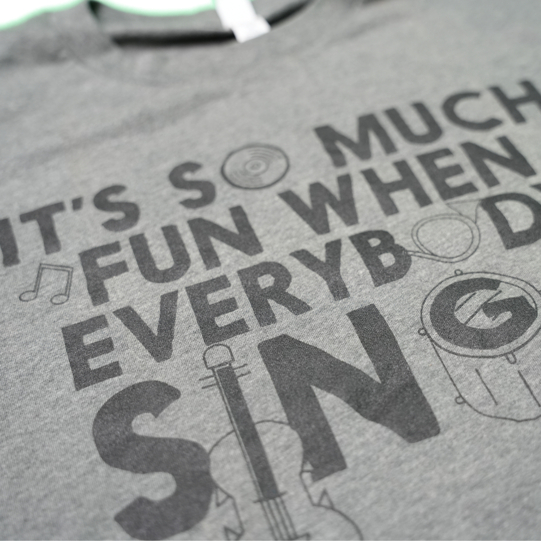 Adult When Everybody Sings T-shirt
